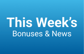 This week's bonuses: May 18, 2024