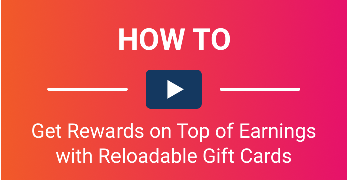 How to Get Rewards on Top of Earnings with Reloadable Gift Cards