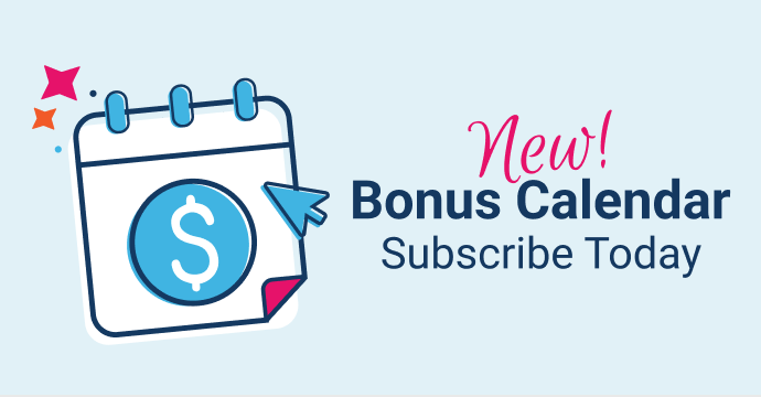 New! Bonus Calendar | Subscribe Today