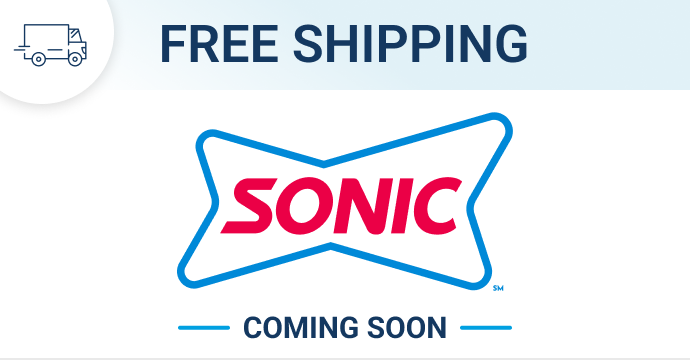 Coming soon: Free shipping on Sonic orders $150+