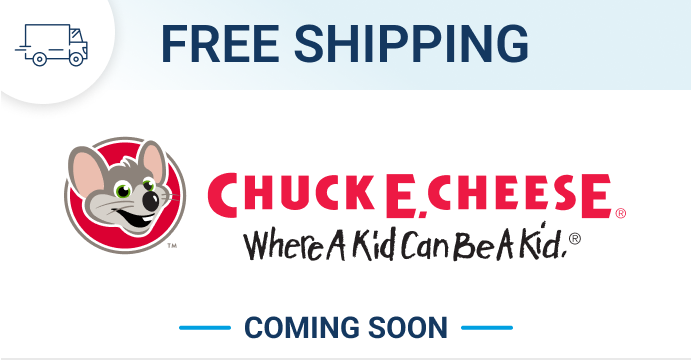 Coming soon - Free shipping: Chuck E. Cheese