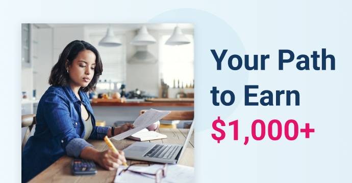 Your Path to Earn $1,000+